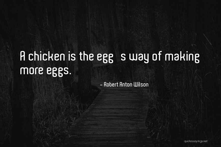Aseel Chicken Quotes By Robert Anton Wilson Aseel Chicken Quotes By Robert Anton Wilson