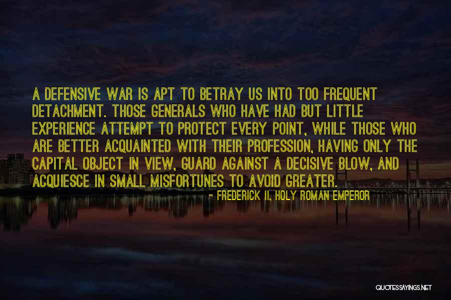 Asegurarse De Algo Quotes By Frederick II, Holy Roman Emperor Asegurarse De Algo Quotes By Frederick II, Holy Roman Emperor