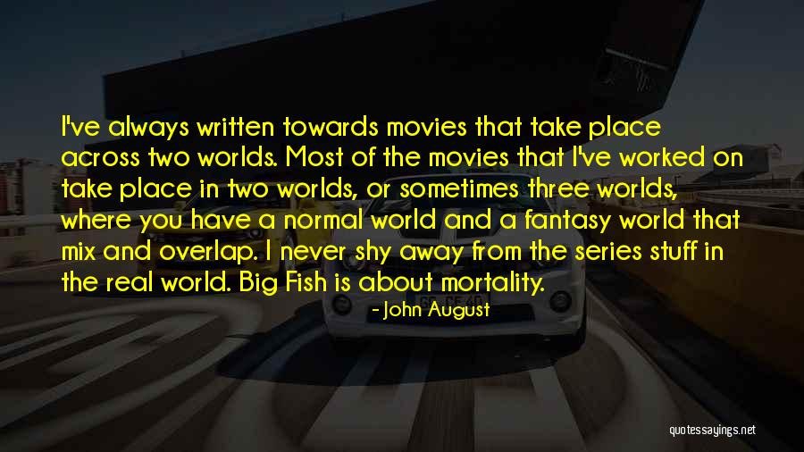 Asegurarte Quotes By John August Asegurarte Quotes By John August