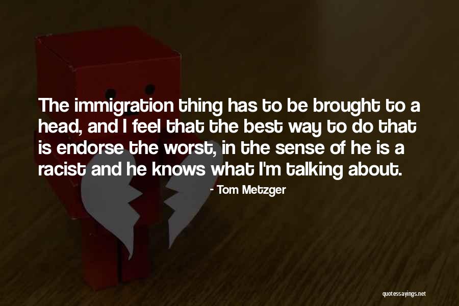 Asemenea Prepozitie Quotes By Tom Metzger Asemenea Prepozitie Quotes By Tom Metzger