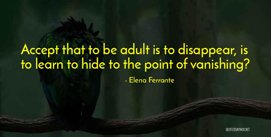 Asenta Quotes By Elena Ferrante Asenta Quotes By Elena Ferrante