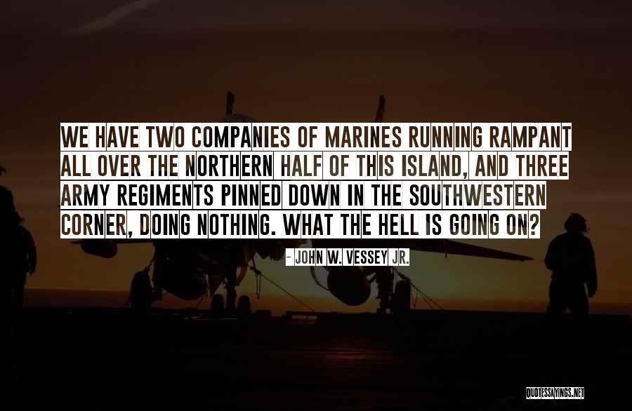 Aseront Quotes By John W. Vessey Jr. Aseront Quotes By John W. Vessey Jr.