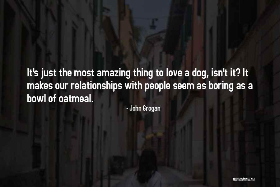 Asesinan Joven Quotes By John Grogan Asesinan Joven Quotes By John Grogan