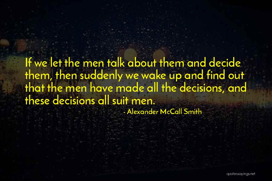 Asesinar A Carlos Quotes By Alexander McCall Smith Asesinar A Carlos Quotes By Alexander McCall Smith