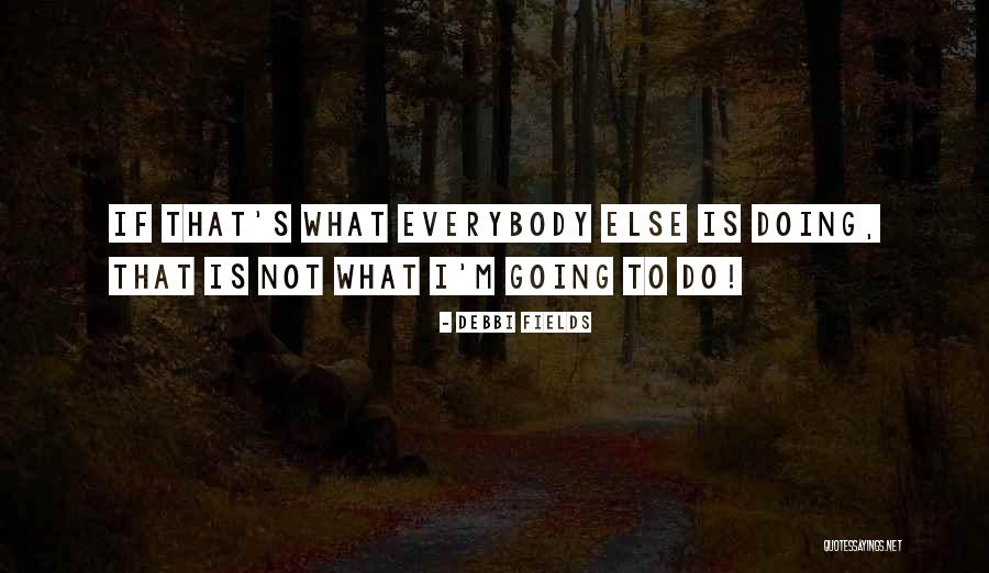 Asesinato De Kennedy Quotes By Debbi Fields Asesinato De Kennedy Quotes By Debbi Fields