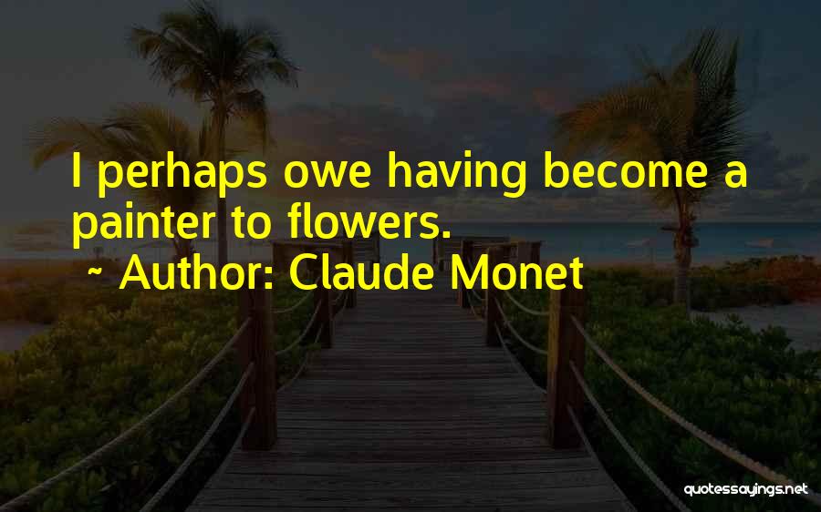Asestado Quotes By Claude Monet