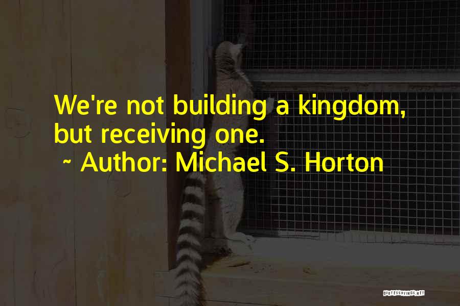 Asestado Quotes By Michael S. Horton