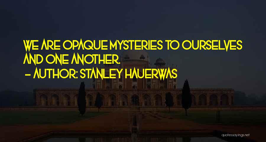 Asestado Quotes By Stanley Hauerwas