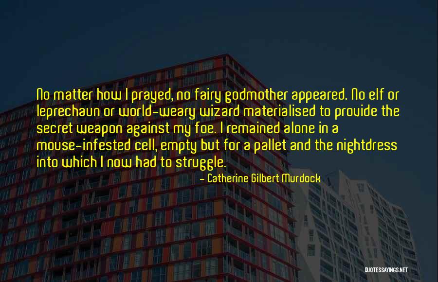 Asestarle Quotes By Catherine Gilbert Murdock Asestarle Quotes By Catherine Gilbert Murdock