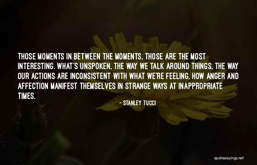 Aseveraciones Quotes By Stanley Tucci Aseveraciones Quotes By Stanley Tucci