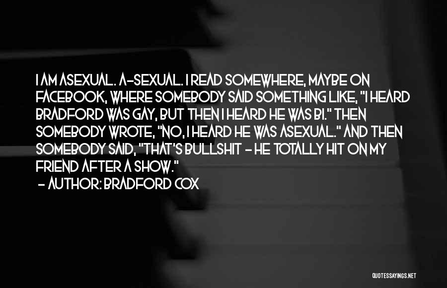 Asexual Quotes By Bradford Cox