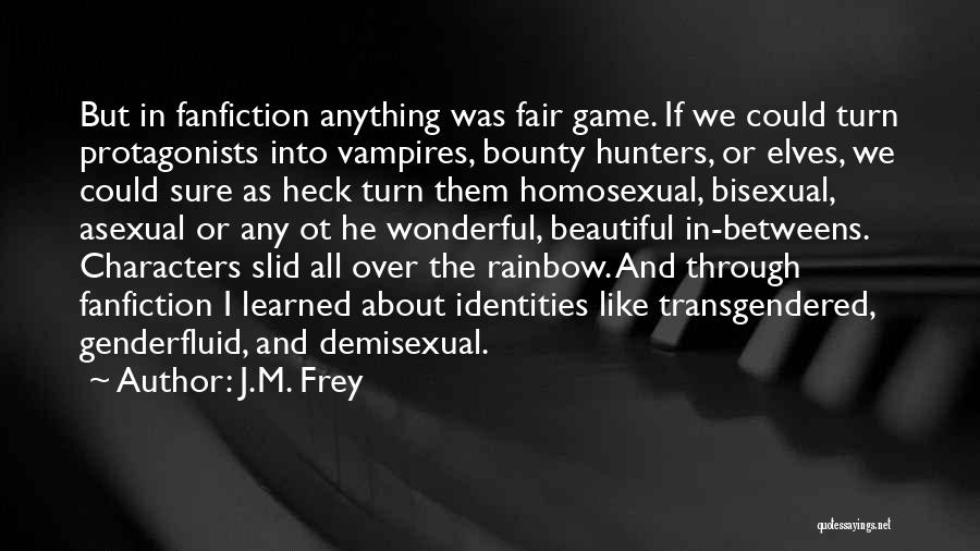 Asexual Quotes By J.M. Frey