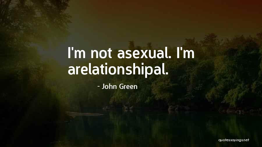 Asexual Quotes By John Green Asexual Quotes By John Green