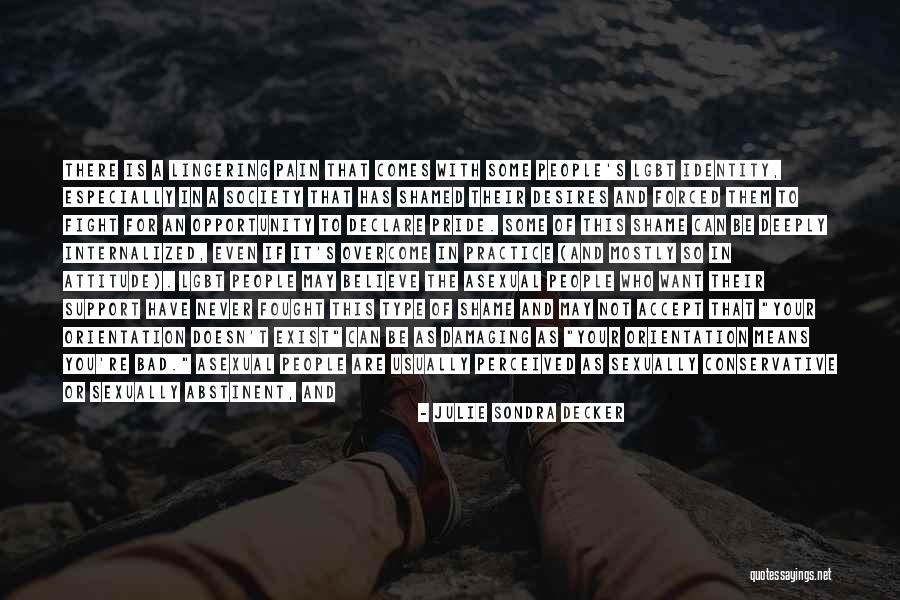 Asexual Quotes By Julie Sondra Decker Asexual Quotes By Julie Sondra Decker