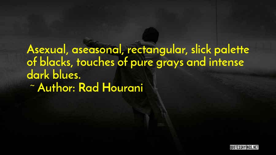 Asexual Quotes By Rad Hourani