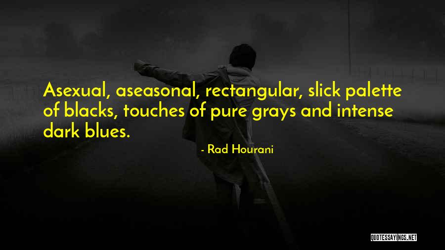 Asexual Quotes By Rad Hourani