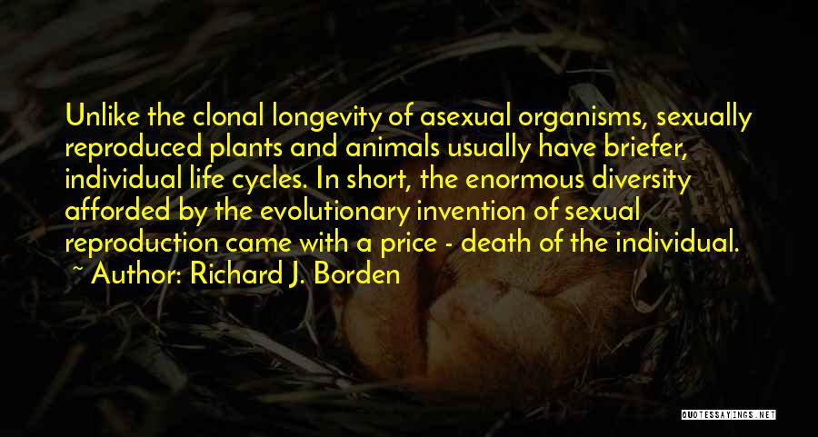 Asexual Quotes By Richard J. Borden