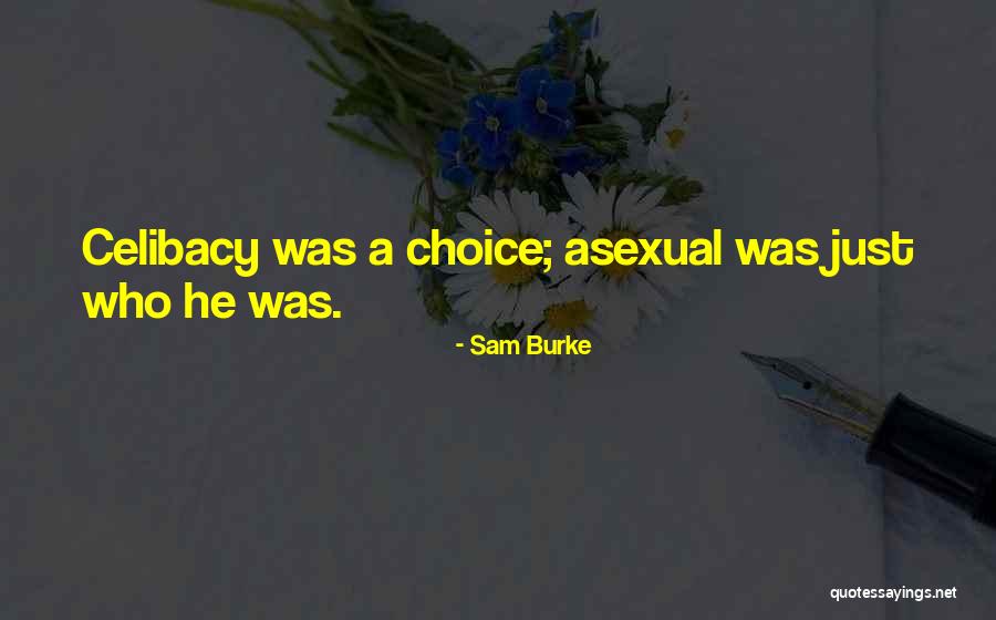 Asexual Quotes By Sam Burke Asexual Quotes By Sam Burke
