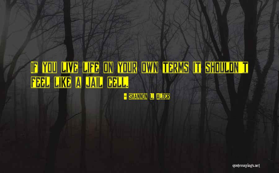 Asezare Quotes By Shannon L. Alder Asezare Quotes By Shannon L. Alder