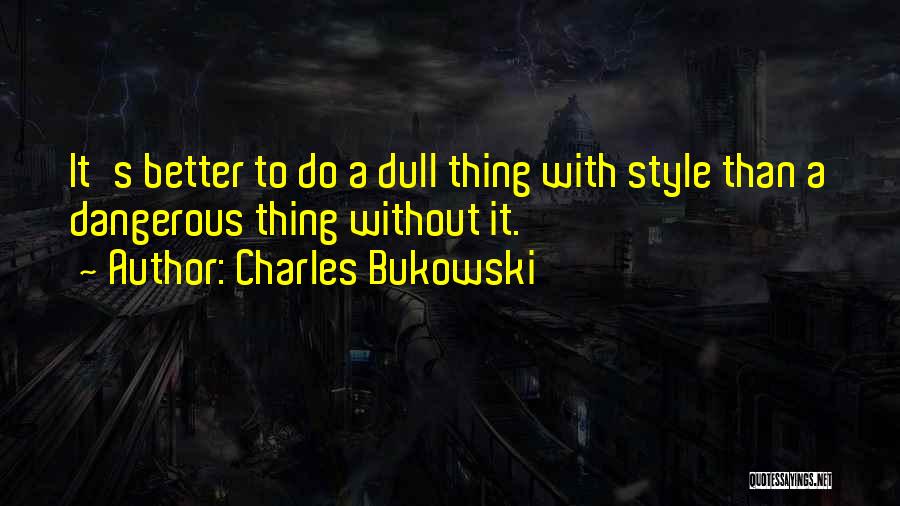 Asfaltuojami Quotes By Charles Bukowski