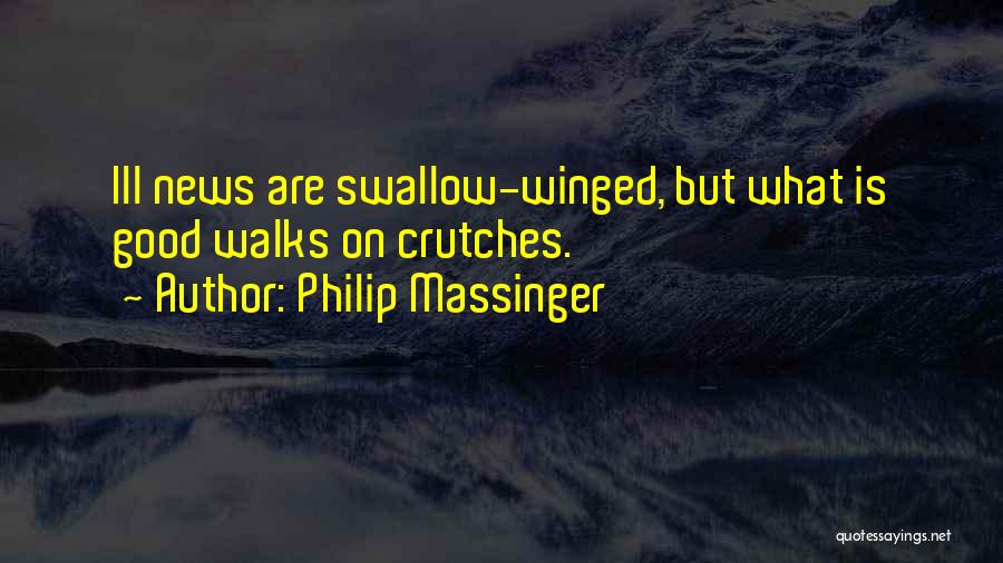 Asfaltuojami Quotes By Philip Massinger