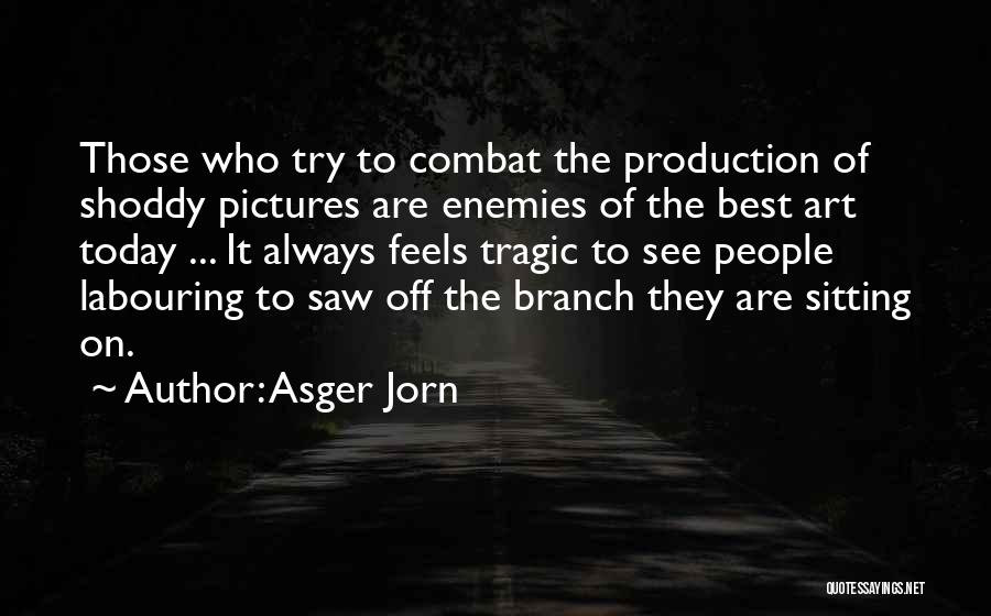 Asger Jorn Quotes 821559