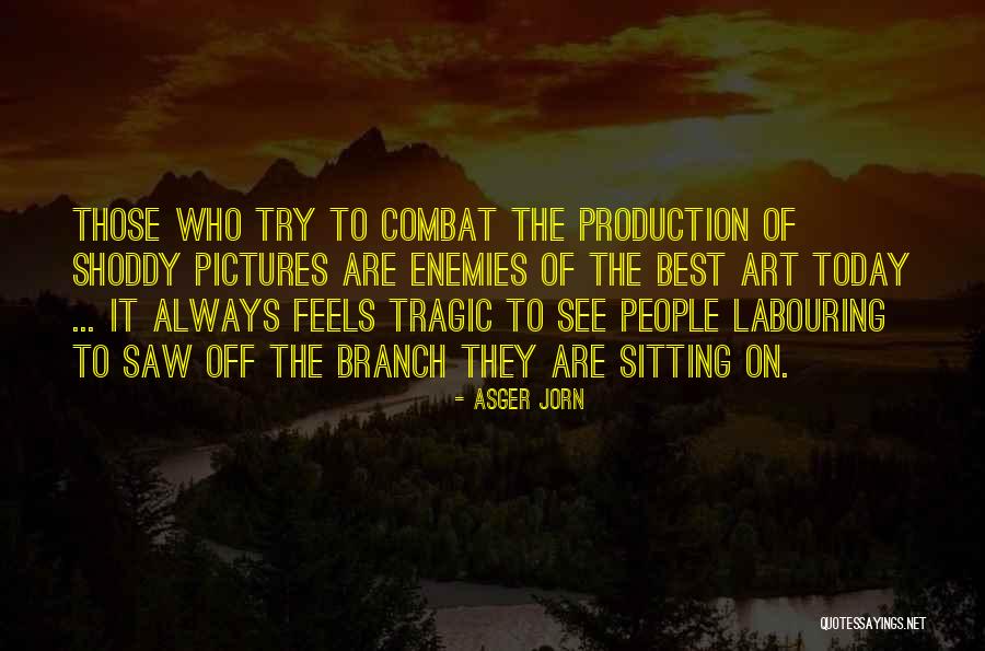 Asger Quotes By Asger Jorn Asger Quotes By Asger Jorn