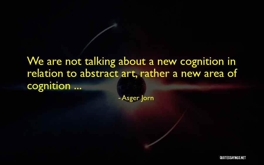 Asger Quotes By Asger Jorn Asger Quotes By Asger Jorn