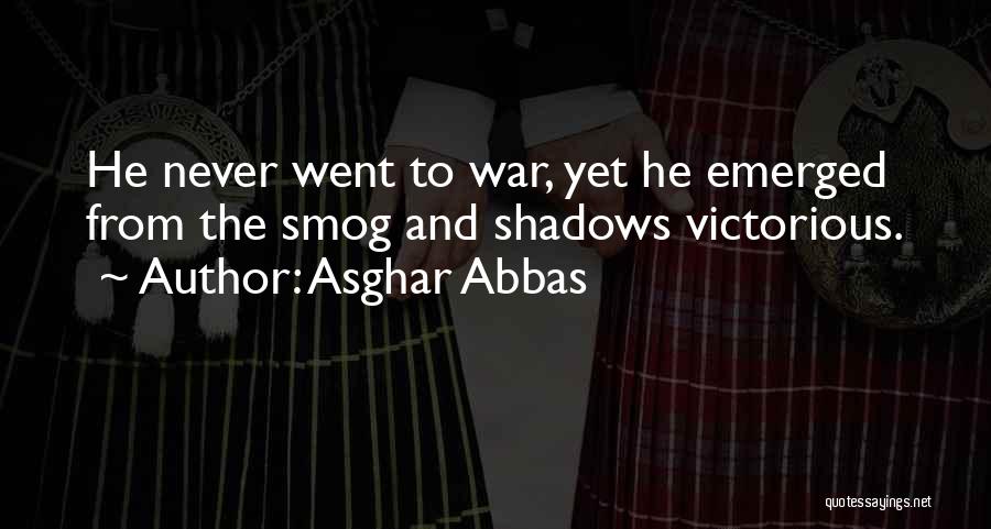 Asghar Abbas Quotes 179174