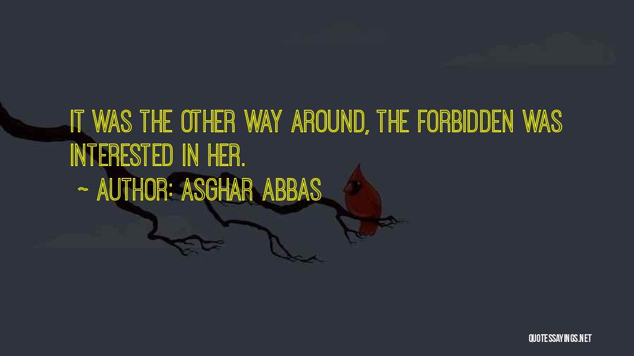 Asghar Abbas Quotes 1816147
