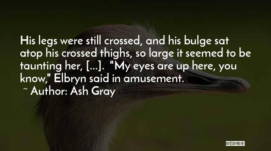 Ash Gray Quotes 159932