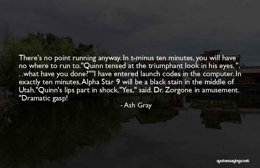 Ash Gray Quotes 168080