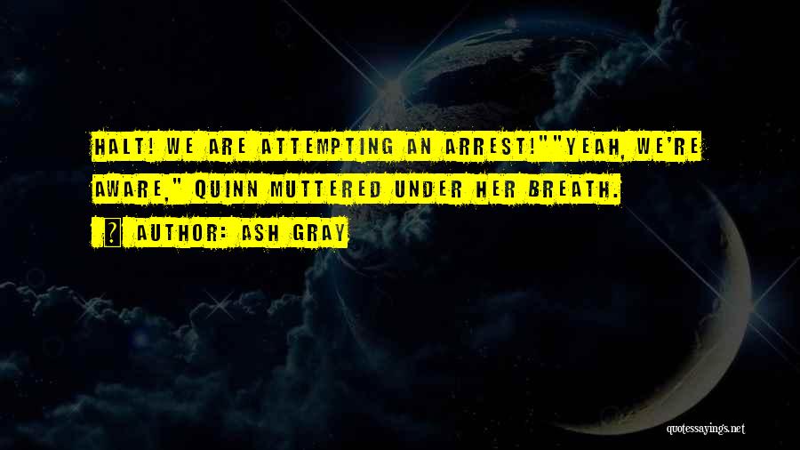 Ash Gray Quotes 2131423