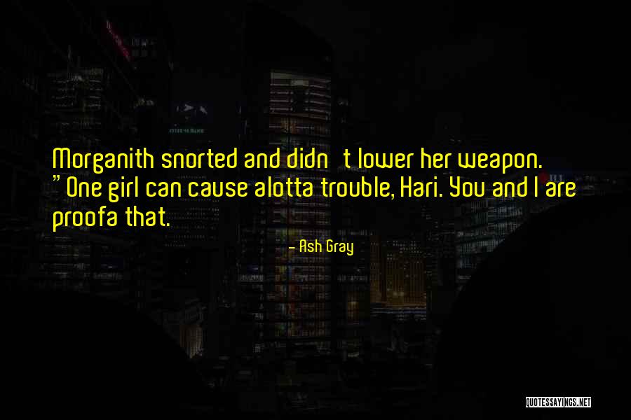 Ash Gray Quotes 2270157 Ash Gray Quotes 2270157