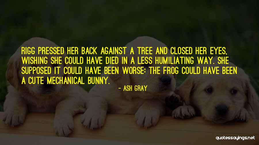 Ash Gray Quotes 375573 Ash Gray Quotes 375573