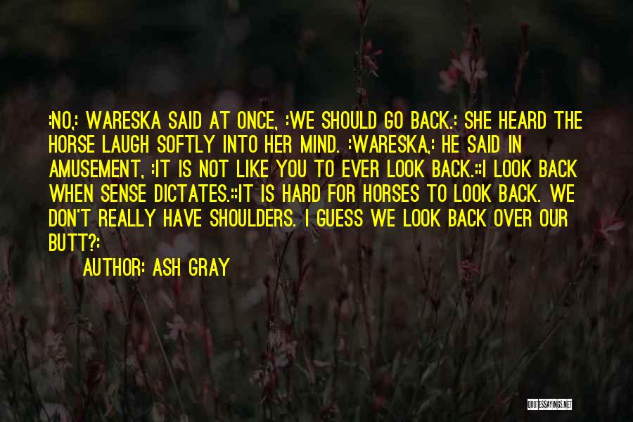 Ash Gray Quotes 862377