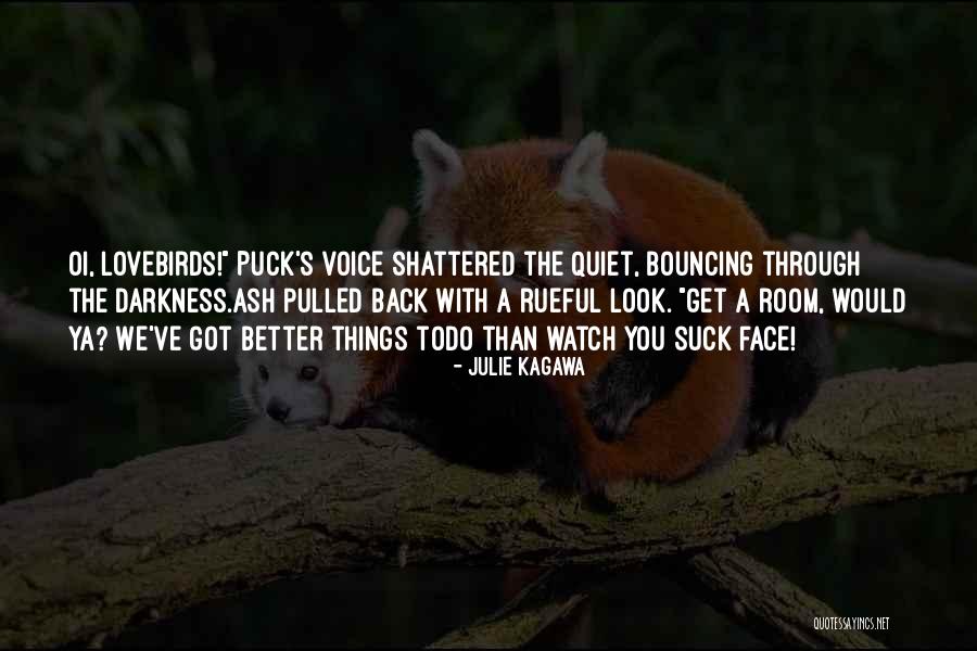 Ash Julie Kagawa Quotes By Julie Kagawa Ash Julie Kagawa Quotes By Julie Kagawa