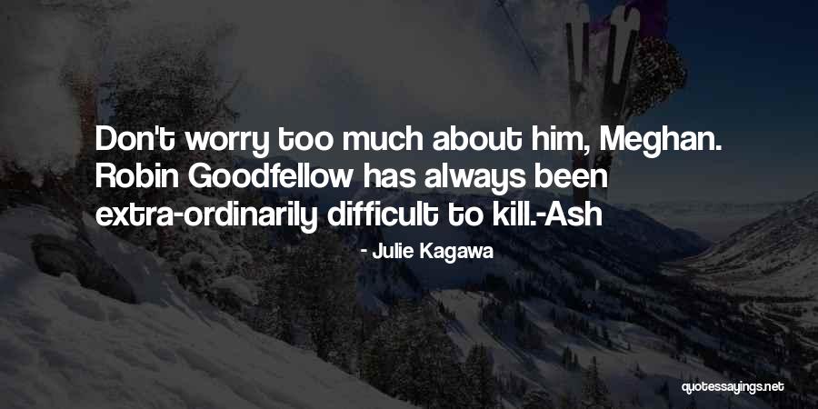 Ash Julie Kagawa Quotes By Julie Kagawa Ash Julie Kagawa Quotes By Julie Kagawa