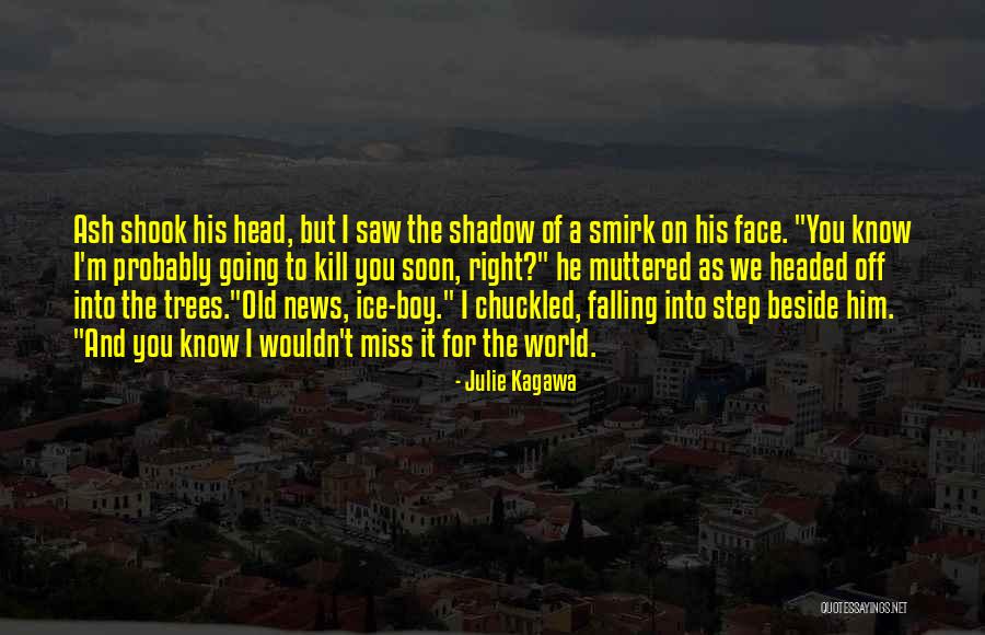 Ash Julie Kagawa Quotes By Julie Kagawa Ash Julie Kagawa Quotes By Julie Kagawa