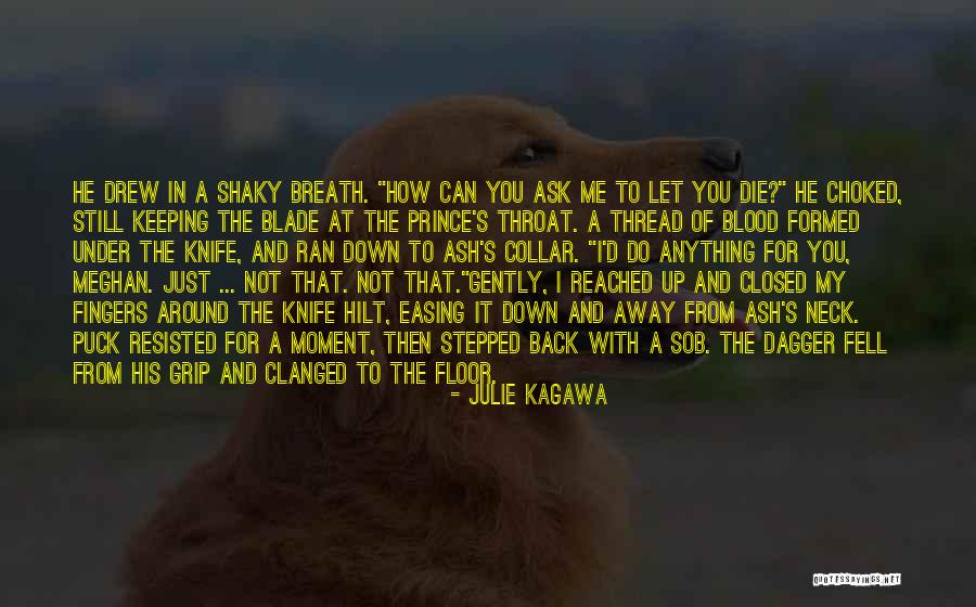 Ash Julie Kagawa Quotes By Julie Kagawa Ash Julie Kagawa Quotes By Julie Kagawa