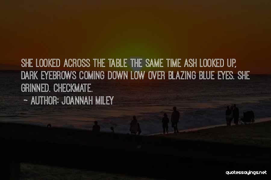 Ash Quotes By Joannah Miley