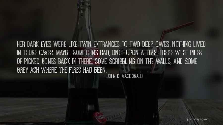 Ash Quotes By John D. MacDonald