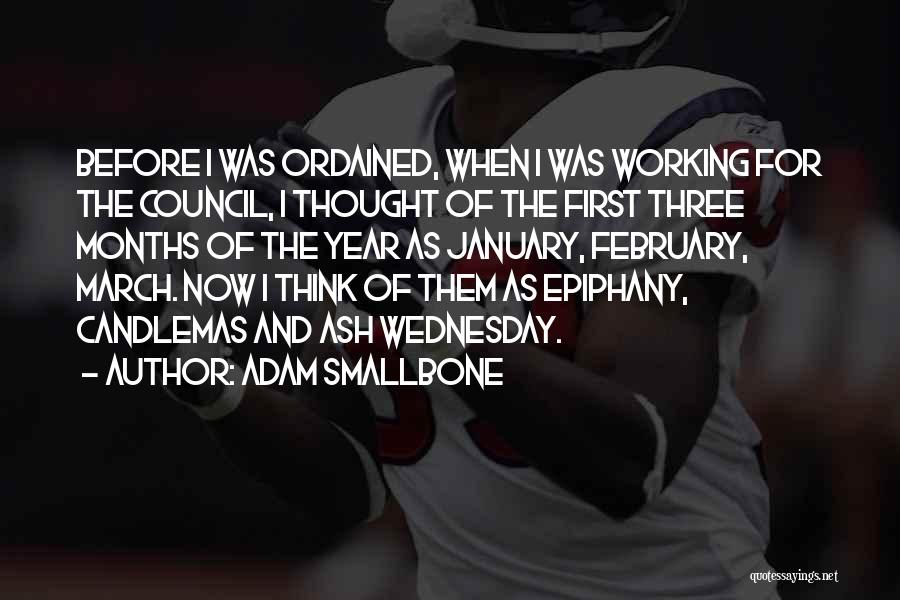 Ash Wednesday Quotes By Adam Smallbone