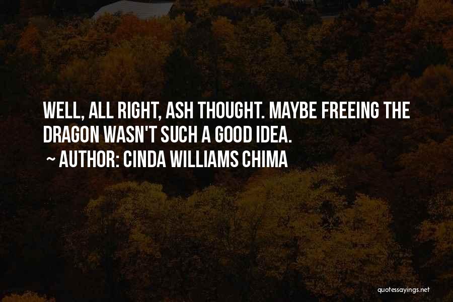 Ash Williams Quotes By Cinda Williams Chima