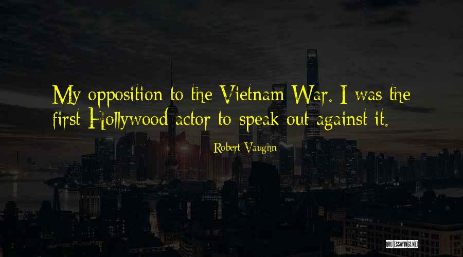 Ashalata Biswas Quotes By Robert Vaughn Ashalata Biswas Quotes By Robert Vaughn