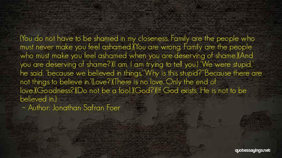 Ashamed Of Family Quotes By Jonathan Safran Foer