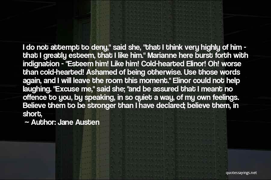 Ashamed Of Me Quotes By Jane Austen Ashamed Of Me Quotes By Jane Austen