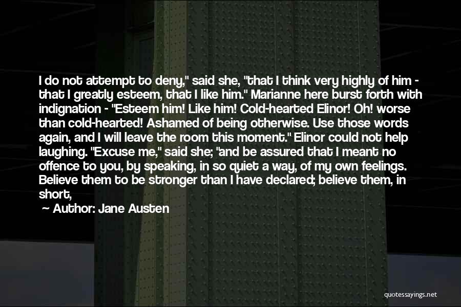 Ashamed Of Me Quotes By Jane Austen