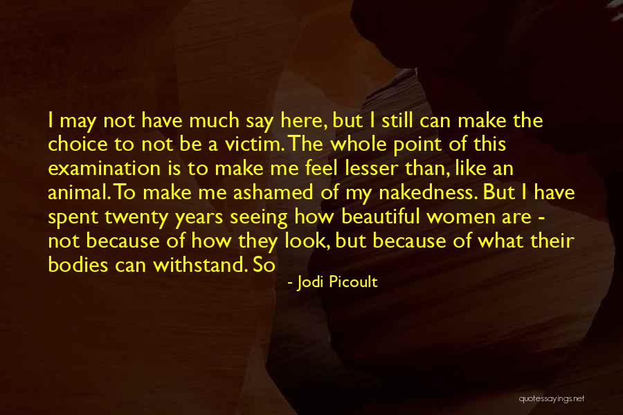 Ashamed Of Me Quotes By Jodi Picoult