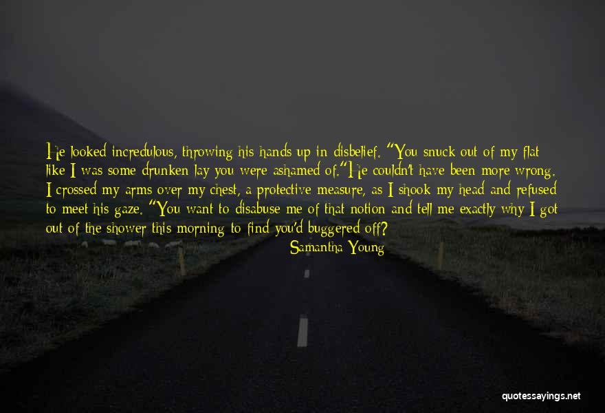 Ashamed Of Me Quotes By Samantha Young